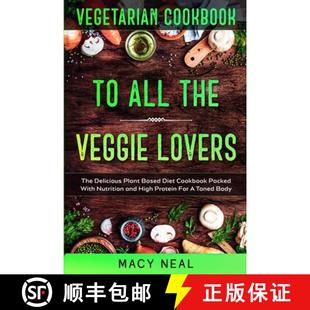 VEGGIE Packed Vegetarian LOVERS THE W... Diet The 9789814950947 Plant ALL Based Cookbook 预订 Delicious
