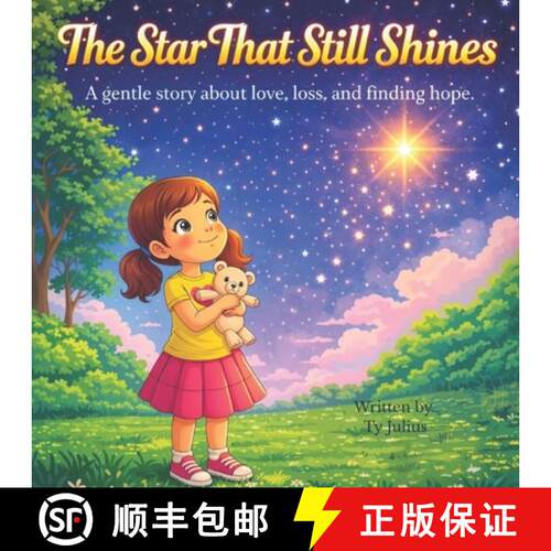 【3-4周达】The Star That Still Shines: A gentle story about love, loss, and finding hope [9798994014509]