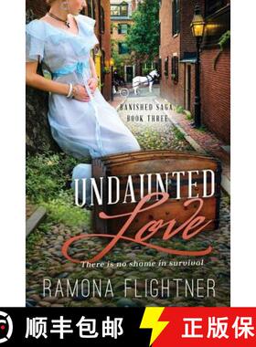 【3-4周达】Undaunted Love- Complete Novel (Banished Saga, Book Three) [9780986050268]