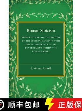 【3-4周达】Roman Stoicism: Being Lectures on the History of the Stoic Philosophy with Special Referen... [9781107594135]