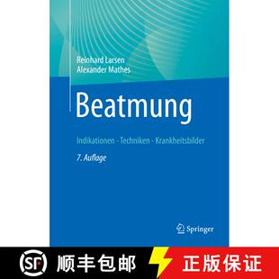 【3-4周达】Beatmung: Indikationen - Techniken - Krankheitsbilder (7. Aufl. 2023) [9783662645352]