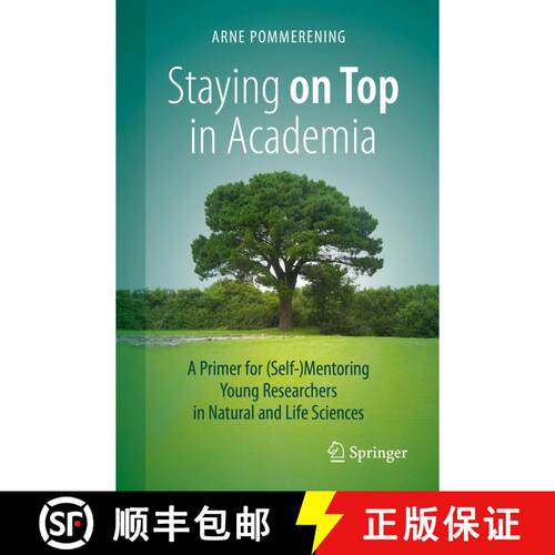【3-4周达】Staying on Top in Academia: A Primer for (Self-)Mentoring Young Researchers in Natural and... [9783030654665]