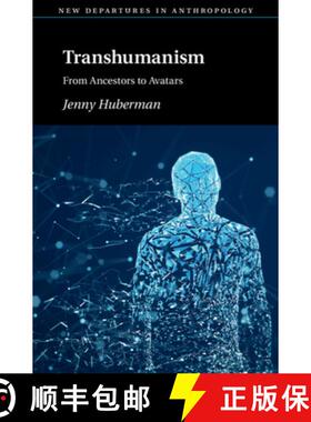 【3-4周达】Transhumanism: From Ancestors to Avatars [9781108798976]