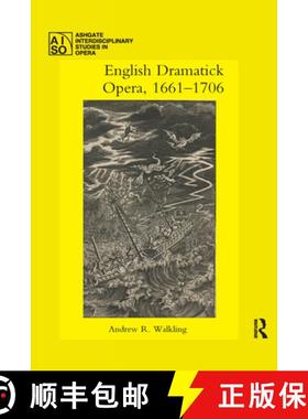 【3-4周达】English Dramatick Opera, 1661-1706 [9780367731076]