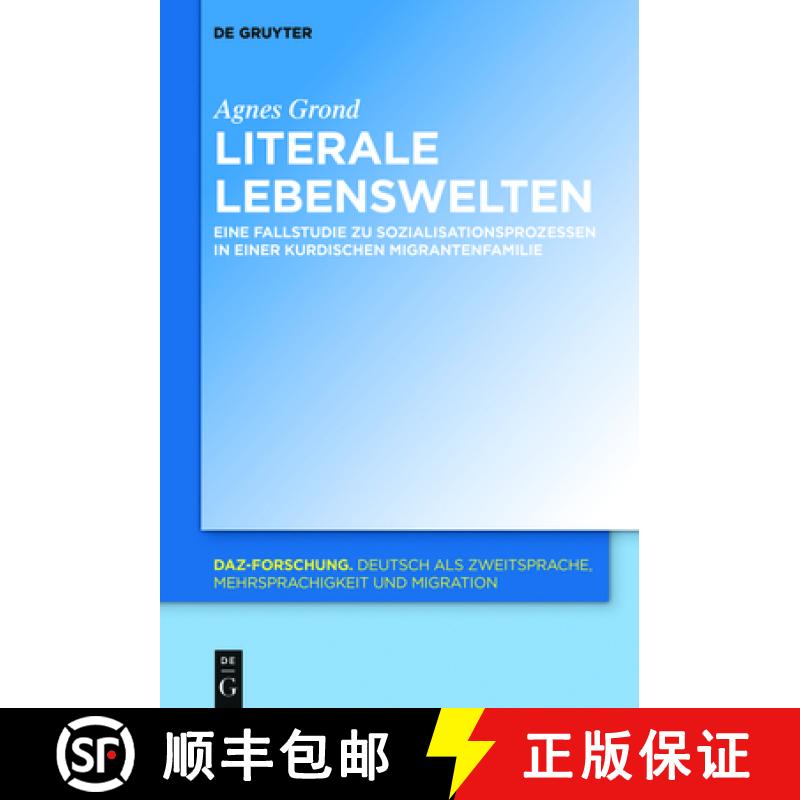 【3-4周达】Literale Lebenswelten：Eine Fallstudie zu Sozialisationsprozessen in einer kurdischen Migr... [9783110517330]