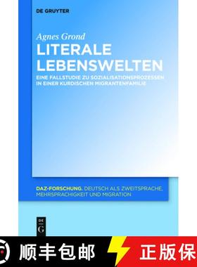 预订 Literale Lebenswelten：Eine Fallstudie zu Sozialisationsprozessen in einer kurdischen Migrantenf... [9783110517330]