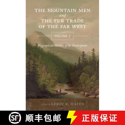 预订 The Mountain Men and the Fur Trade of the Far West, Volume 7: Biographical Sketches of the Parti... [9780806193007]