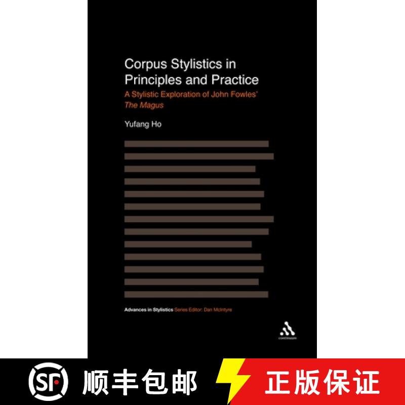 预订 Corpus Stylistics in Principles and Practice: A Stylistic Exploration of John Fowles' the Magus [9781441181305]