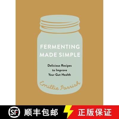 【3-4周达】Fermenting Made Simple: Flavourful Recipes to Improve Your Gut Health [9781771513647]
