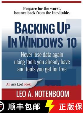 【3-4周达】Backing Up In Windows 10: Never lose data again, using tools you already have and tools yo... [9781937018481]