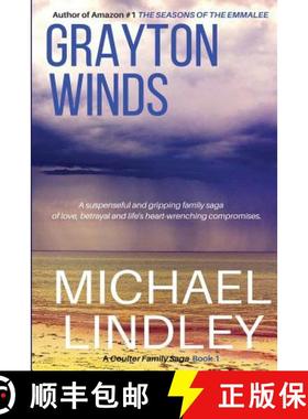 预订 Grayton Winds: A suspenseful family saga of love, betrayal and life's difficult compromises. [9780979467028]