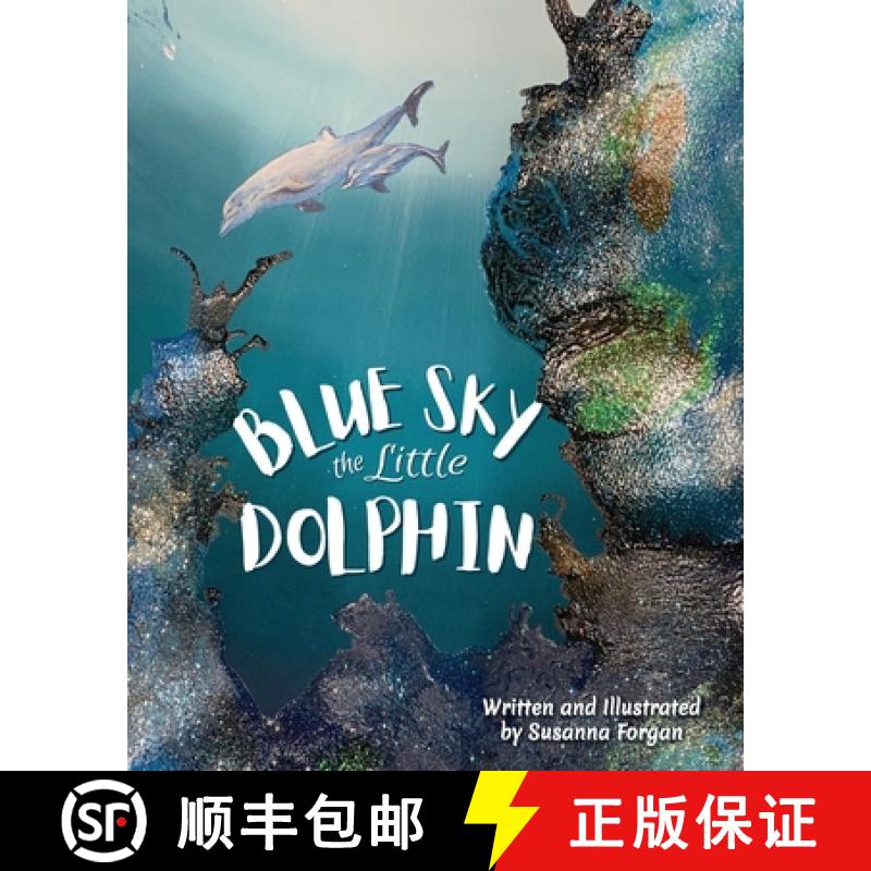 【2-3周达】BLUE SKY the little DOLPHIN: Wonderful mysterious underwater world. [9780645257700]