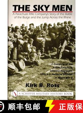 【3-4周达】Sky Men: A Parachute Rifle Company's Story of the Battle of the Bulge and the Jump Acrs th... [9780764311727]