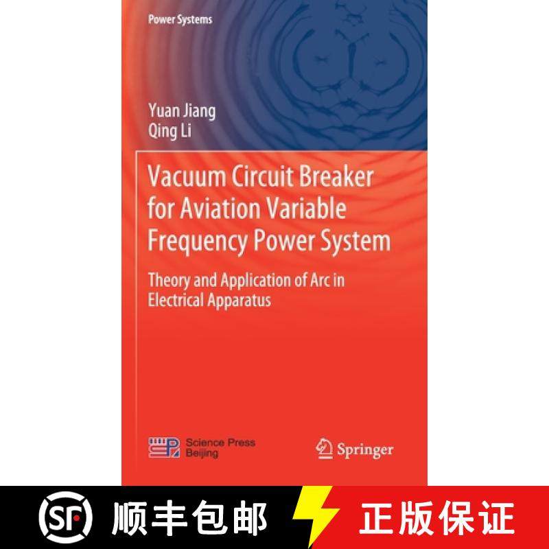 【3-4周达】Vacuum Circuit Breaker for Aviation Variable Frequency Power System : Theory and Applicati... [9789813347809]