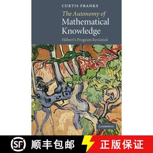 Knowledge Hilbert Revisited The Program 4周达 9780521183895 Autonomy Mathematical