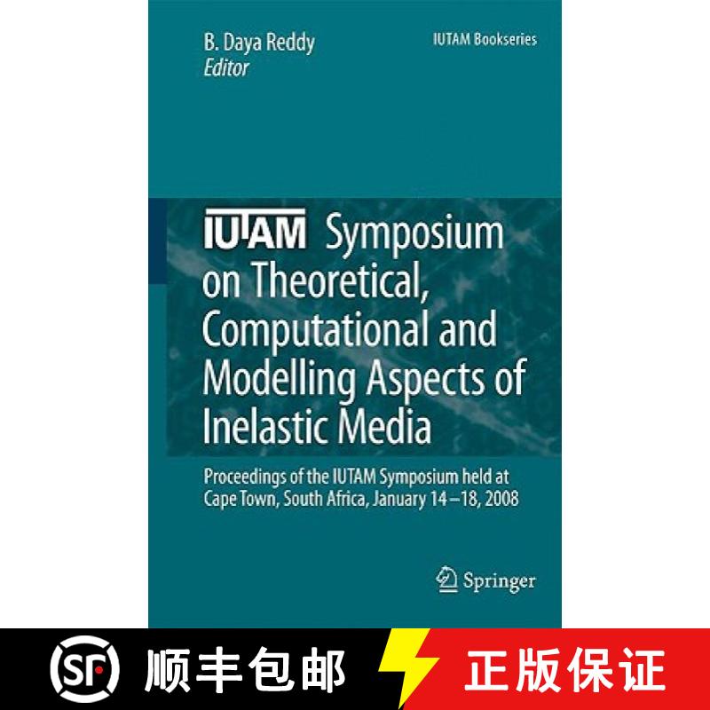 【4周达】IUTAM Symposium on Theoretical, Computational and Modelling Aspects of Inelastic Media: Proc... [9781402090899]