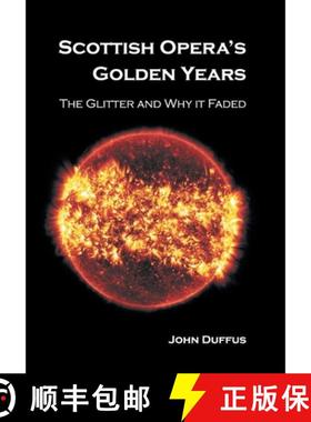 【3-4周达】Scottish Opera's Golden Years: The Glitter and Why it Faded [9781803691893]