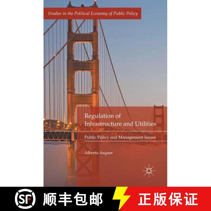 【3-4周达】Regulation of Infrastructure and Utilities : Public Policy and Management Issues [9783319677347]