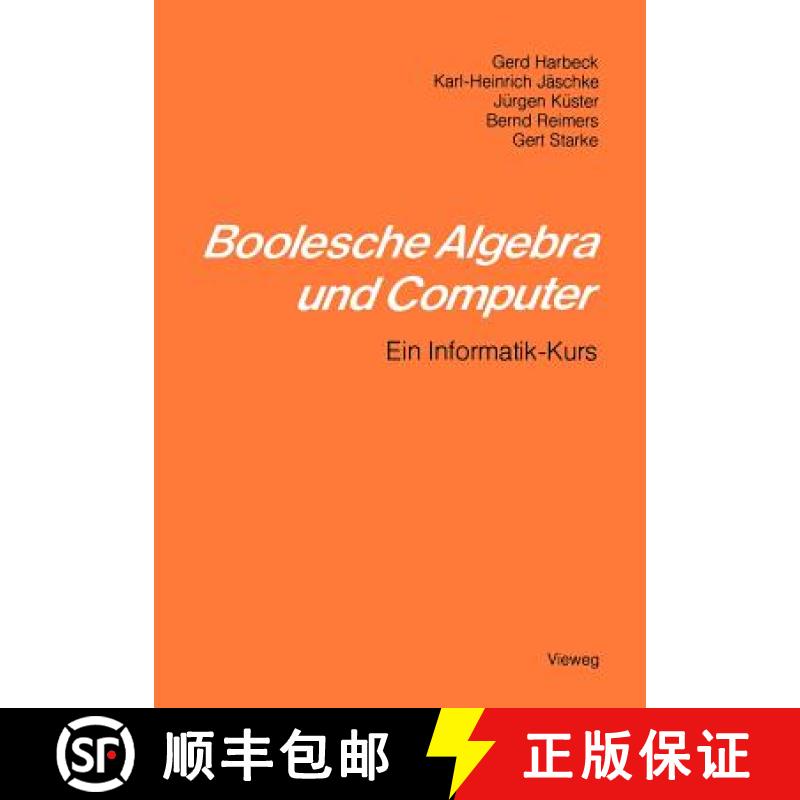 【3-4周达】Boolesche Algebra und Computer : Ein Informatik-Kurs [9783528008017]