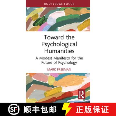【3-4周达】精装 Towards the Psychological Humanities: A Modest Manifesto for the Future of Psychology [9780367340490]