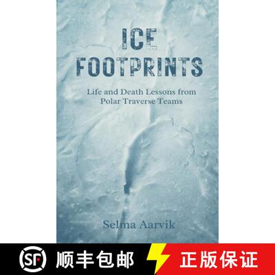 【3-4周达】Ice Footprints: Life and Death Lessons from Polar Traverse Teams [9789375367604]