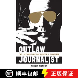 【3-4周达】Outlaw Journalist – The Life And Times Of Hunter S. Thompson [9780393335453]