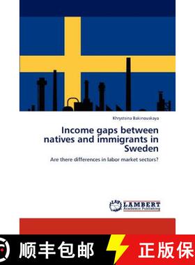 预订 Income gaps between natives and immigrants in Sweden [9783659215537]