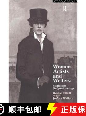 【3-4周达】Women Artists and Writers : Modernist (Im)Positionings [9780415053662]