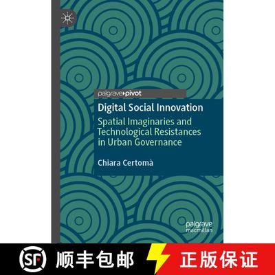 【3-4周达】Digital Social Innovation : Spatial Imaginaries and Technological Resistances in Urban Gov... [9783030804503]