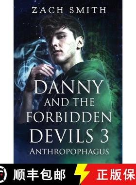 【3-4周达】Danny And The Forbidden Devils 3: Anthropophagus [9781804398197]