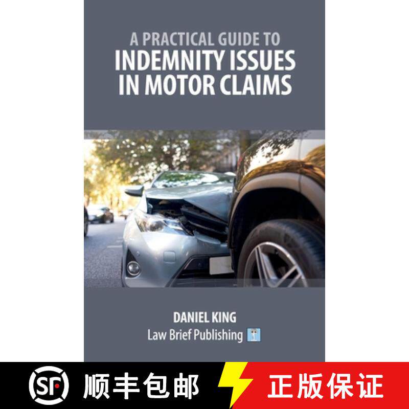 【3-4周达】A Practical Guide to Indemnity Issues in Motor Claims [9781916698734]