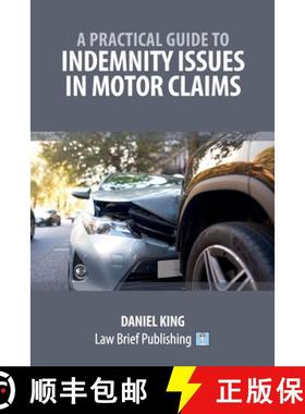【3-4周达】A Practical Guide to Indemnity Issues in Motor Claims [9781916698734]