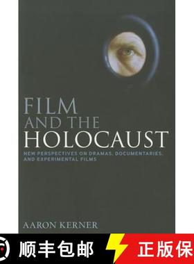 预订 Film and the Holocaust: New Perspectives on Dramas, Documentaries, and Experimental Films [9781441124180]