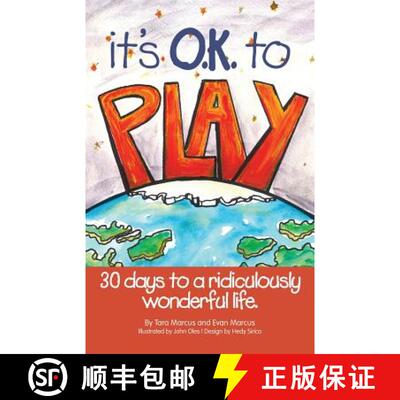 【3-4周达】It's O.K. to Play: 30 Days to a Ridiculously Wonderful Life [9781439232286]