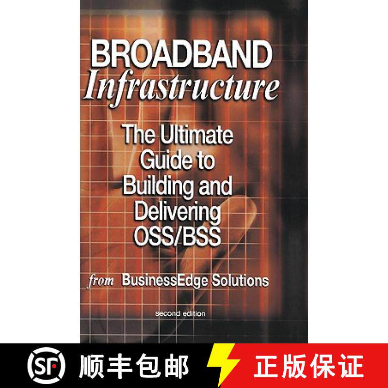 【3-4周达】Broadband Infrastructure : The Ultimate Guide to Building and Delivering OSS/BSS [9781402073786]