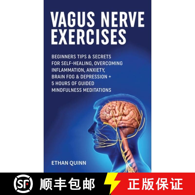 【2-3周达】Vagus Nerve Exercises: Beginner Tips & secrets for self-healing, Overcoming Inflammation, ... [9781801343459]