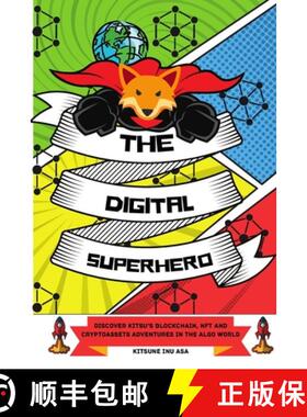【3-4周达】The Digital Superhero: Discover Kitsu's Blockchain, NFT and Cryptoassets adventures in the... [9781801581264]
