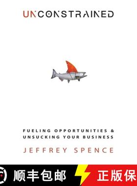 【3-4周达】Unconstrained: Fueling Opportunities & Unsucking Your Business [9798218454500]