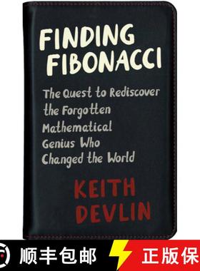 【3-4周达】Finding Fibonacci: The Quest to Rediscover the Forgotten Mathematical Genius Who Changed t... [9780691174860]