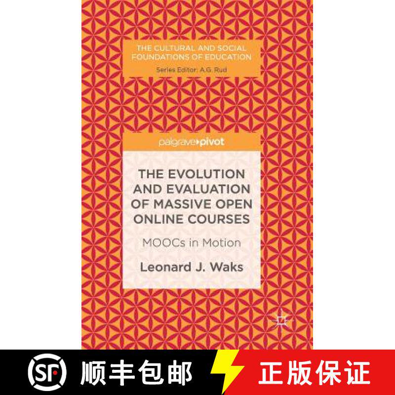 【3-4周达】The Evolution and Evaluation of Massive Open Online Courses : MOOCs in Motion [9781137485946]