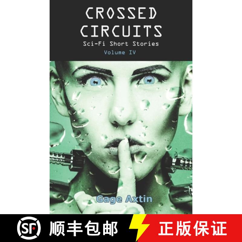 【3-4周达】Crossed Circuits: Sci-fi Short Stories - Volume IV [9781945385278]