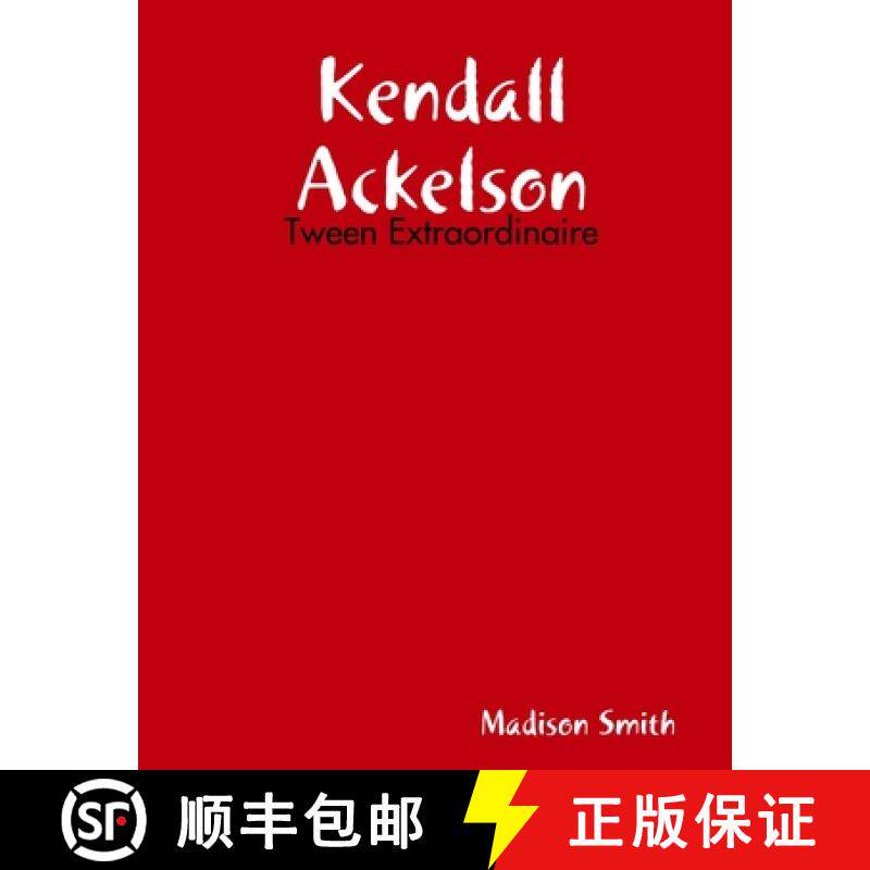【3-4周达】Kendall Ackelson: Tween Extraordinaire [9781387653508]