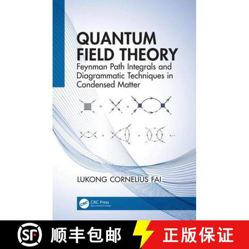 【3-4周达】精装 Quantum Field Theory: Feynman Path Integrals and Diagrammatic Techniques in Condensed... [9780367185749]
