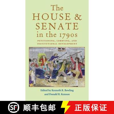【3-4周达】The House and Senate in the 1790s – Petitioning, Lobbying, and Institutional Development [9780821414194]