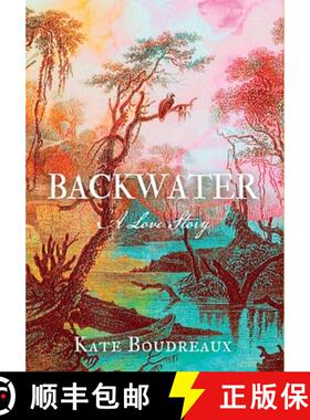 预订 Backwater: A Love Story [9798986466125]
