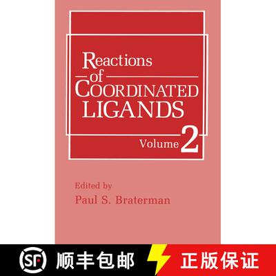 【3-4周达】Reactions of Coordinated Ligands: Volume 2 [9781461280668]