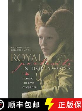 【3-4周达】Royal Portraits in Hollywood: Filming the Lives of Queens [9780813125435]