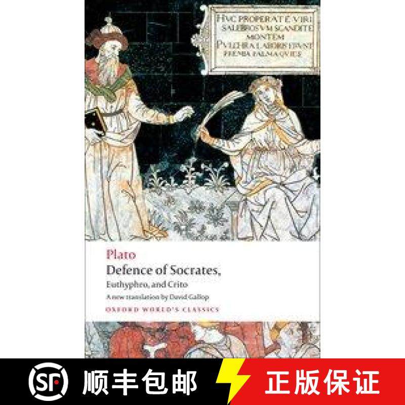 【3-4周达】苏格拉底，尤西弗罗，克里托的辩护 Defence of Socrates, Euthyphro, Crito [9780199540501]