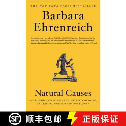 【3-4周达】Natural Causes: An Epidemic of Wellness, the Certainty of Dying, and Killing Ourselves to ... [9781455535897]
