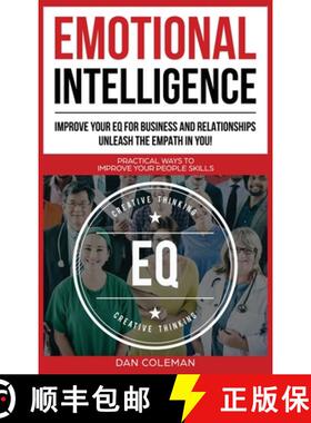 【3-4周达】Emotional Intelligence : Improve Your EQ for Business and Relationships. Unleash the Empat... [9781733238304]